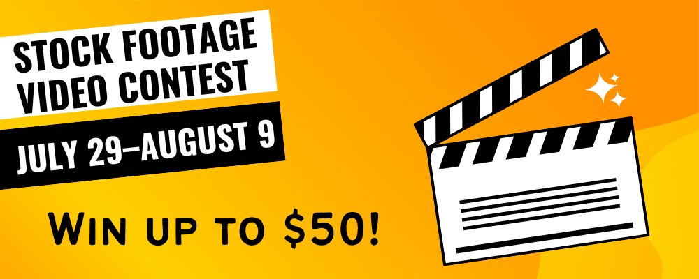 Stock Footage Video Contest (July 29–August 9)