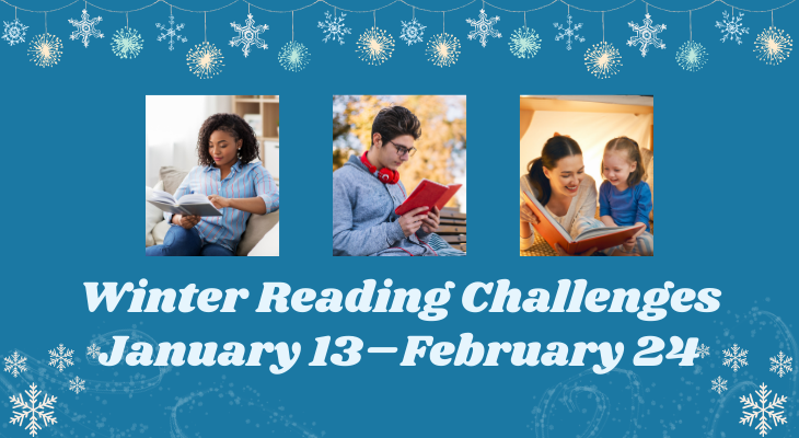 Winter Reading Challenges. January 13–February 24