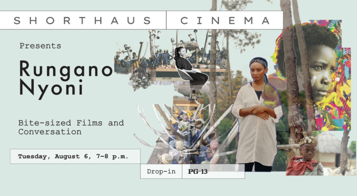 ShortHaus Cinema presents Rungano Nyoni. Tuesday, August 6, 7–8 p.m. Drop in.