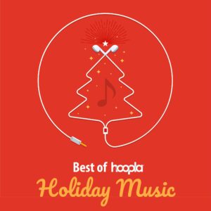 Celebrate the Holidays with Hoopla